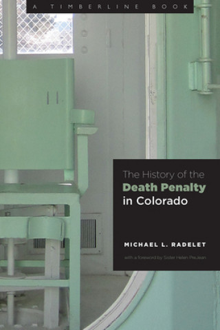 Carte History of the Death Penalty in Colorado Michael L. Radelet