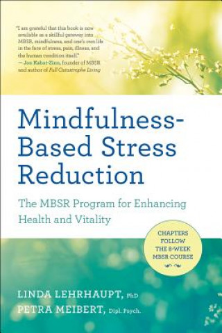 Kniha Mindfulness-Based Stress Reduction Linda Lehrhaupt