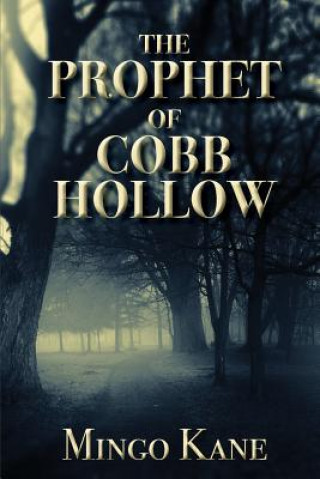 Book Prophet of Cobb Hollow Mingo Kane