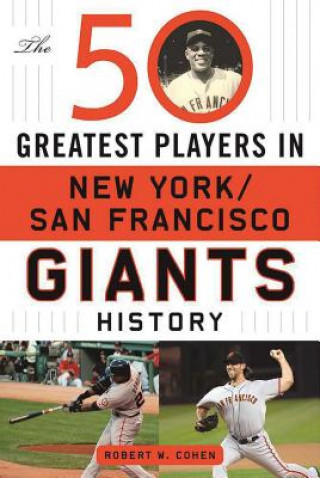 Książka 50 Greatest Players in San Francisco/New York Giants History Robert Cohen