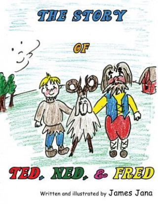 Könyv The Story of Ted, Ned, and Fred MR James Jana