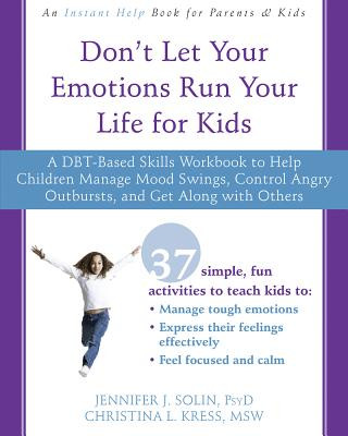 Carte Don't Let Your Emotions Run Your Life for Kids Jennifer J. S. Rothschadl