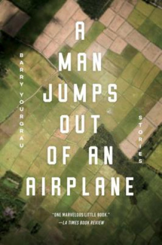 Carte A Man Jumps Out of an Airplane: Stories Barry Yourgrau