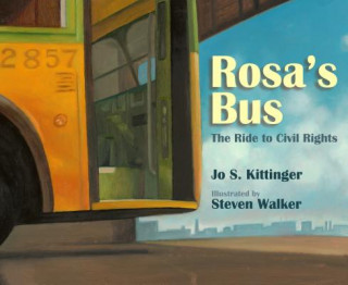 Książka Rosa's Bus: The Ride to Civil Rights Jo S. Kittinger