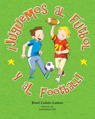 Kniha Juguemos Al Ftbol y Al Football! Rene Coto Laniez