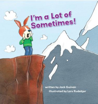Kniha I'm a Lot of Sometimes: A Growing-Up Story of Identity Jack Guinan