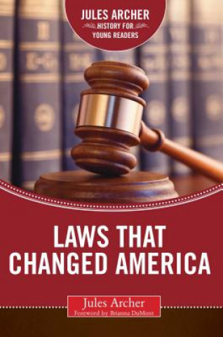 Carte Laws that Changed America Jules Archer