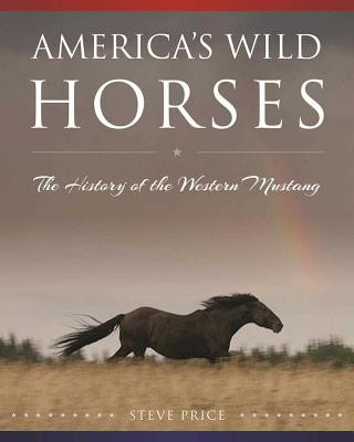 Kniha America's Wild Horses Steve Price