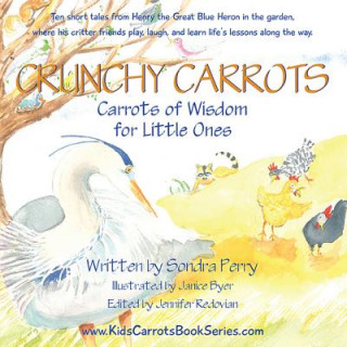 Carte Crunchy Carrots: Carrots of Wisdom for Little Ones Sondra Perry