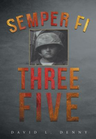 Książka Semper Fi Three Five David L. Denny