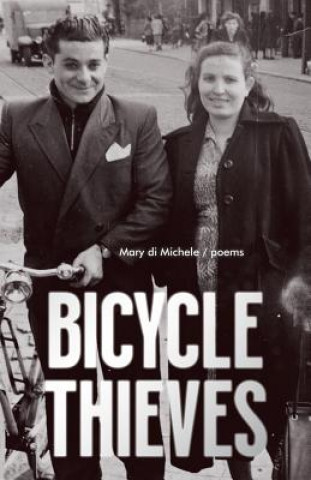 Kniha Bicycle Thieves: Poems Mary Di Michele