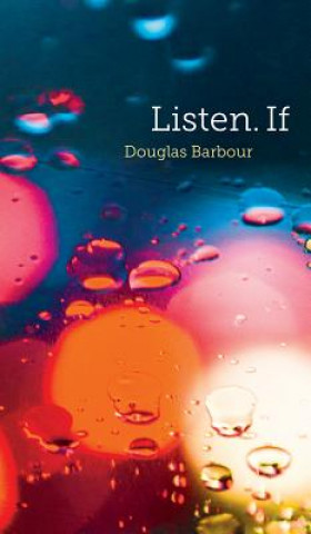 Knjiga Listen. If Douglas Barbour