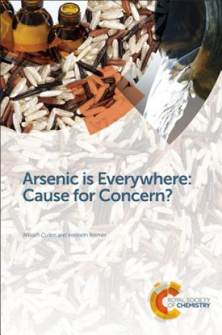 Книга Arsenic is Everywhere: Cause for Concern? William R. Cullen