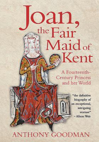 Buch Joan, the Fair Maid of Kent Anthony Goodman