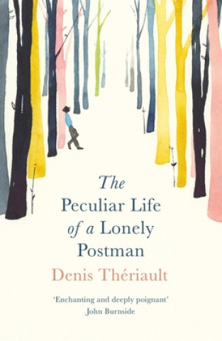 Carte The Peculiar Life of a Lonely Postman Denis Theriault