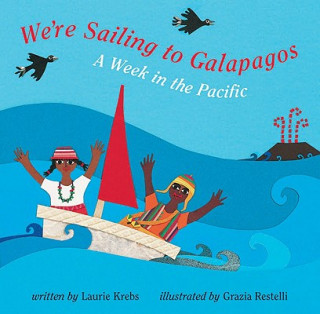 Kniha We`re Sailing to Galapagos Laurie Krebs