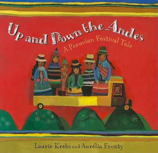 Книга Up and Down the Andes Laurie Krebs