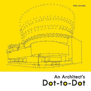 Kniha Architect's Dot-to-Dot Nick Lowndes