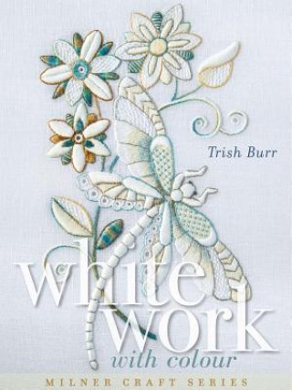 Kniha Whitework with Colour Trish Burr