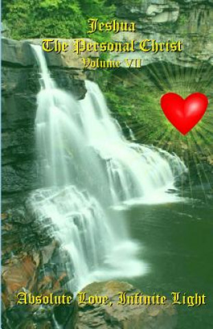 Książka Absolute Love, Infinite Light: Messages from Jeshua Ben Joseph (Jesus) Judith Coates