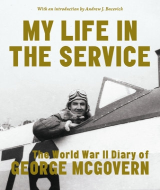 Kniha My Life in the Service George S. McGovern