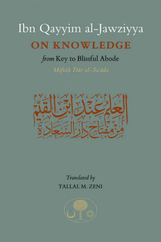 Könyv Ibn Qayyim al-Jawziyya on Knowledge Ibn Qayyim Al-Jawziyya