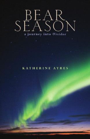 Book Bear Season Kaherine Ayres