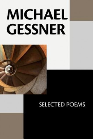 Kniha Michael Gessner: Selected Poems Michael Gessner