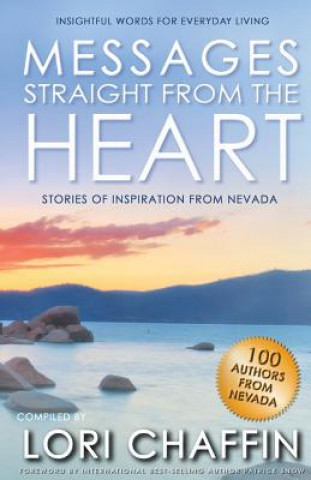 Kniha Messages Straight from the Heart: Stories of Inspiration from Nevada Lori Chaffin