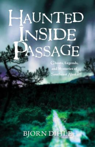 Kniha Haunted Inside Passage Bjorn Dihle