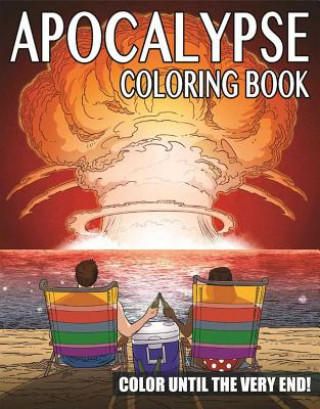 Carte Apocalypse Coloring Book Ted Rechlin