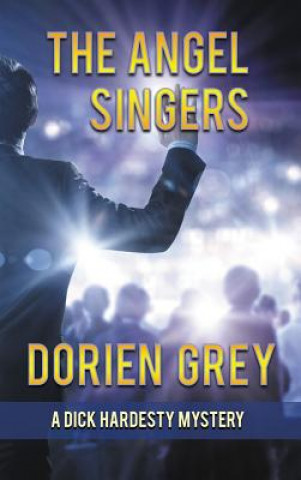 Könyv Angel Singers (A Dick Hardesty Mystery, #12) Dorien Grey