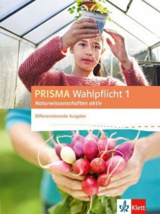 Carte PRISMA Wahlpflicht 2 Naturwissenschaften aktiv. Differenzierende Ausgabe 