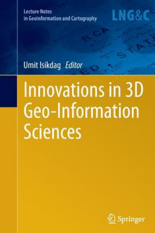 Kniha Innovations in 3D Geo-Information Sciences Umit Isikdag
