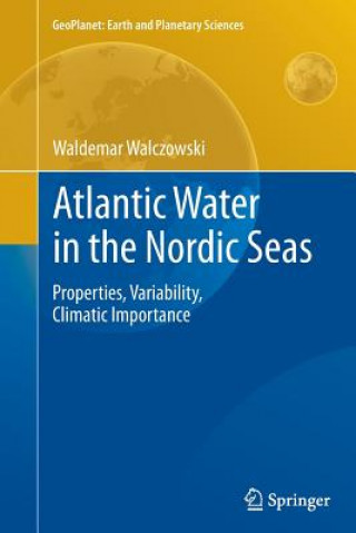 Knjiga Atlantic Water in the Nordic Seas Walczowski Waldemar