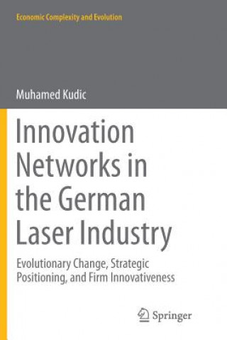 Kniha Innovation Networks in the German Laser Industry Muhamed Kudic