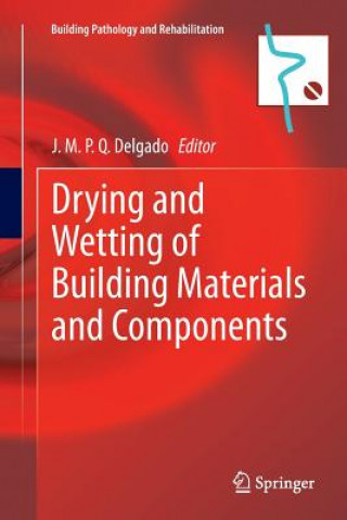 Carte Drying and Wetting of Building Materials and Components J. M. P. Q. Delgado