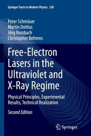 Книга Free-Electron Lasers in the Ultraviolet and X-Ray Regime Peter Schmuser