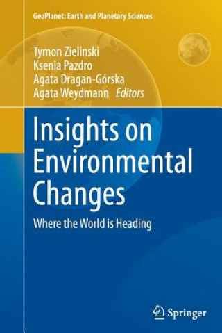 Книга Insights on Environmental Changes Agata Dragan-Górska