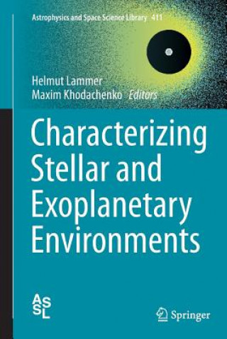 Knjiga Characterizing Stellar and Exoplanetary Environments Maxim Khodachenko