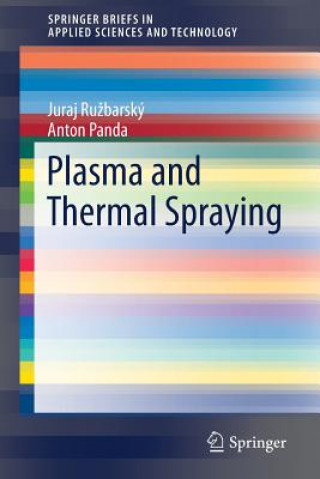Kniha Plasma and Thermal Spraying Juraj Ruzbarský