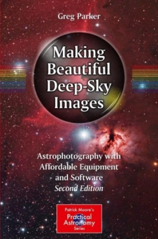 Carte Making Beautiful Deep-Sky Images Greg Parker