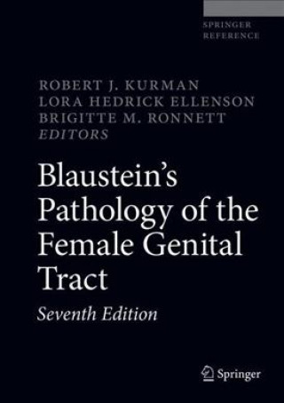 Könyv Blaustein's Pathology of the Female Genital Tract Robert J. Kurman