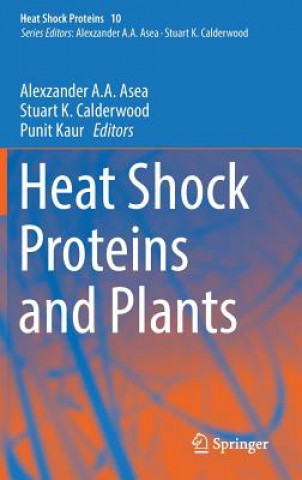 Книга Heat Shock Proteins and Plants Alexzander A. A. Asea