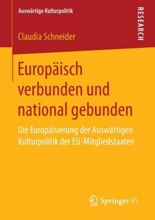 Kniha Europaisch Verbunden Und National Gebunden Claudia Schneider