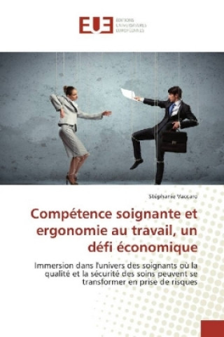 Libro Compétence soignante et ergonomie au travail, un défi économique Stéphanie Vaccaro