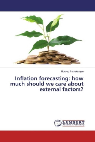 Kniha Inflation forecasting: how much should we care about external factors? Hovsep Patvakanyan