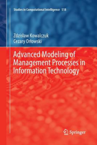 Buch Advanced Modeling of Management Processes in Information Technology Zdzislaw Kowalczuk