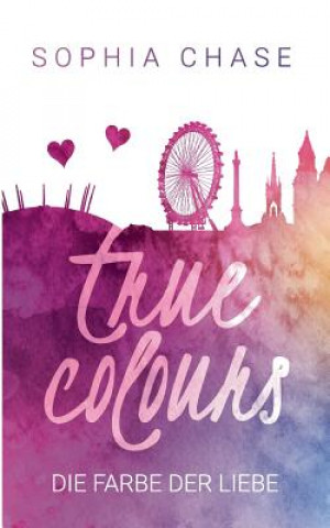 Kniha True Colours Sophia Chase