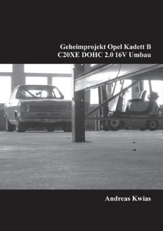 Knjiga Geheimprojekt Opel Kadett B Andreas Kwias